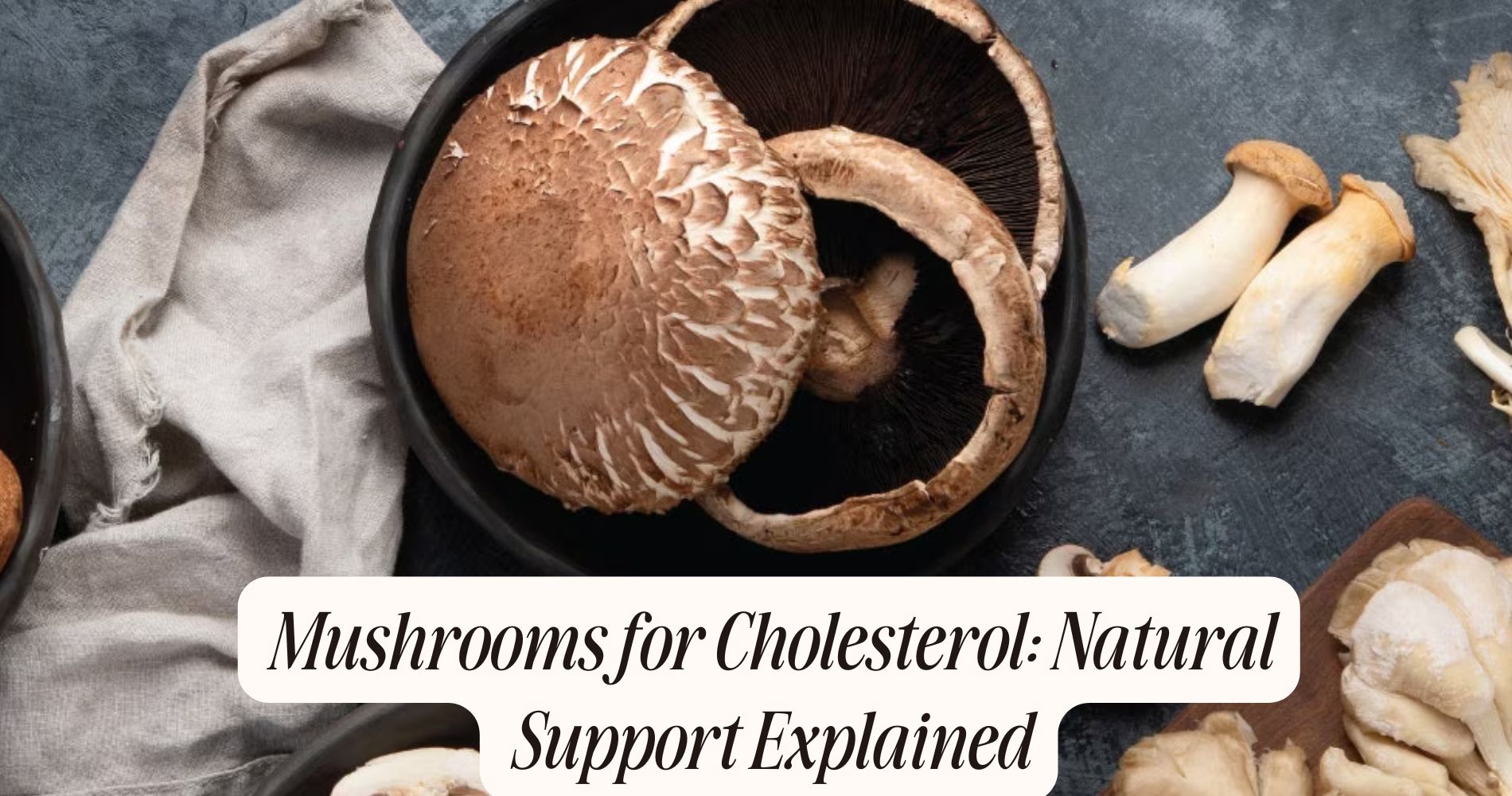 mushrooms for cholesterol