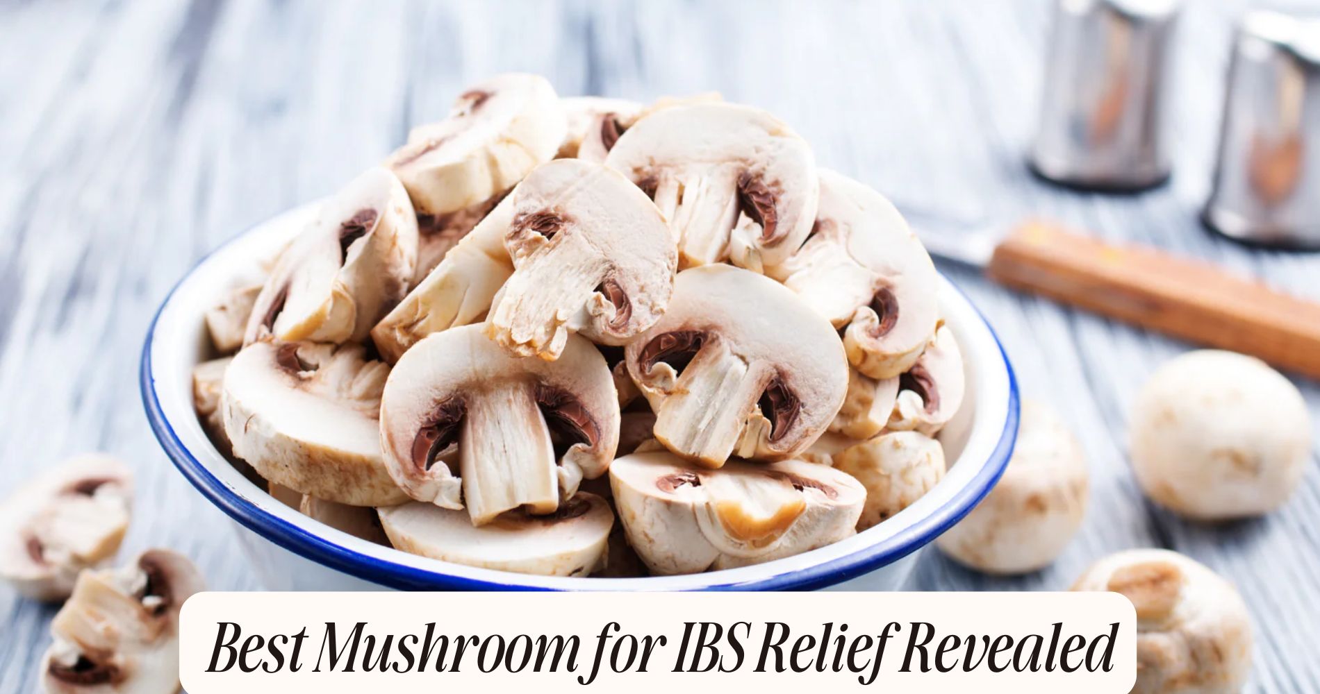 best mushroom for ibs