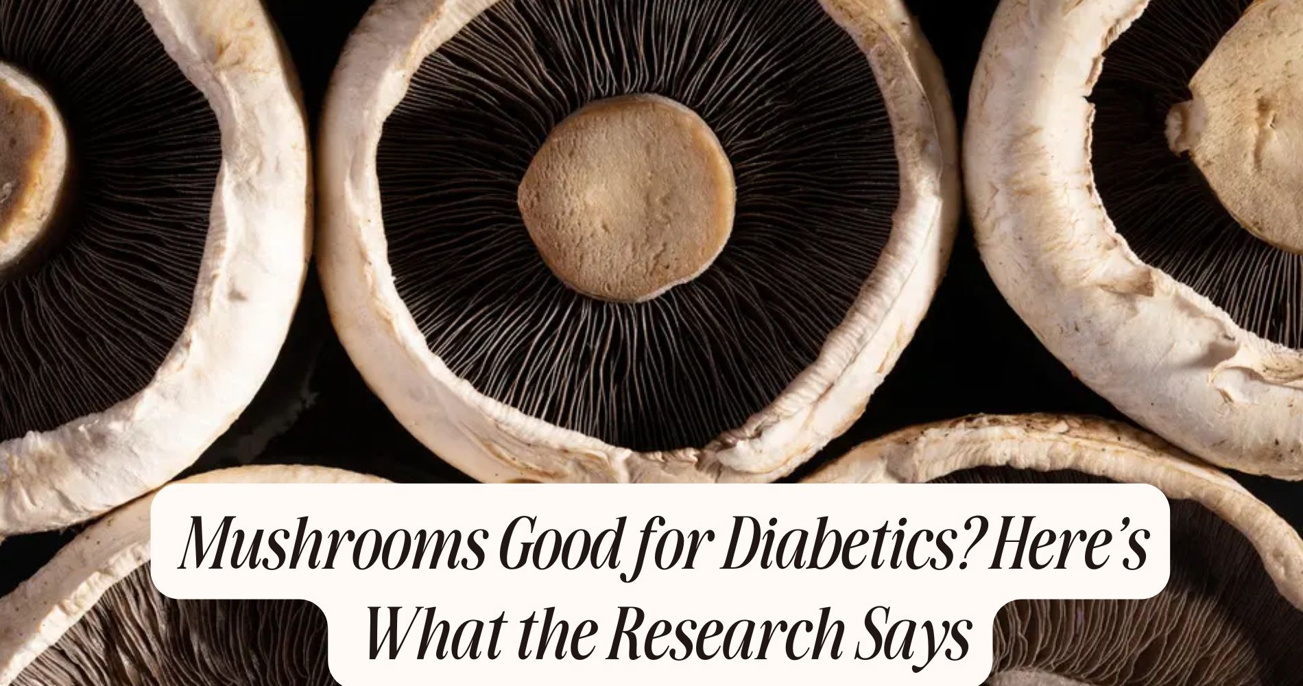 mushrooms good for diabetics