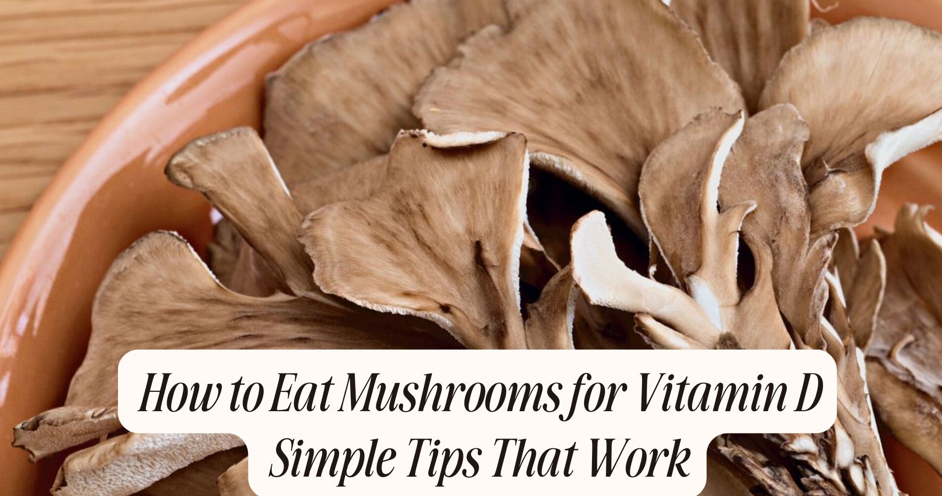 how to eat mushrooms for vitamin d