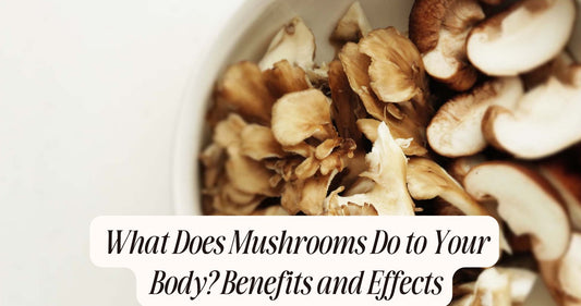 what does mushrooms do to your body