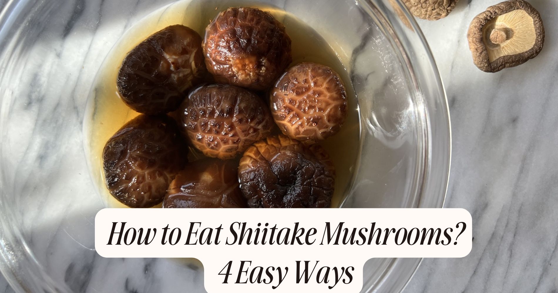 how to eat shiitake mushrooms