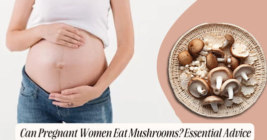 can pregnant women eat mushrooms