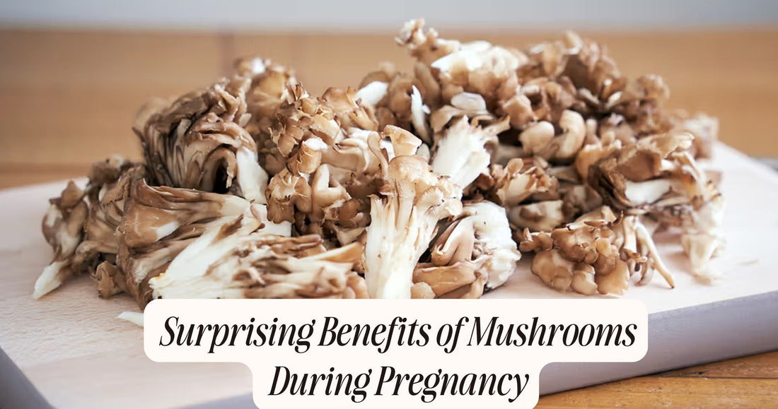 benefits of mushrooms during pregnancy