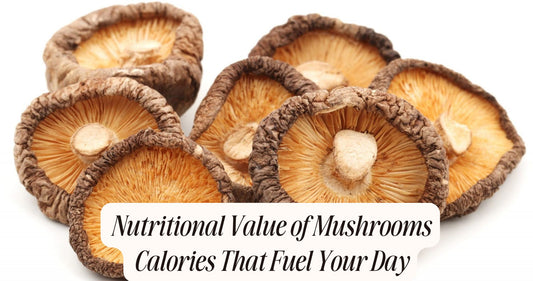 nutritional value of mushrooms calories