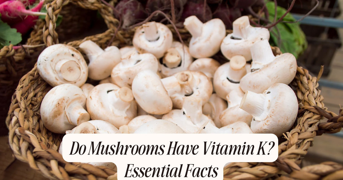 do mushrooms have vitamin k