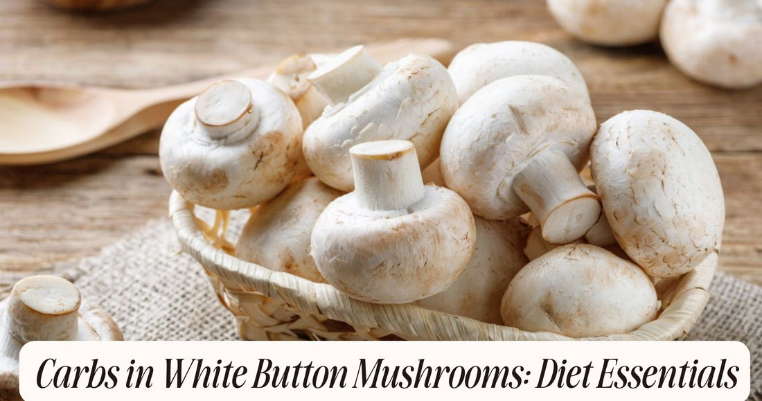 carbs in white button mushrooms