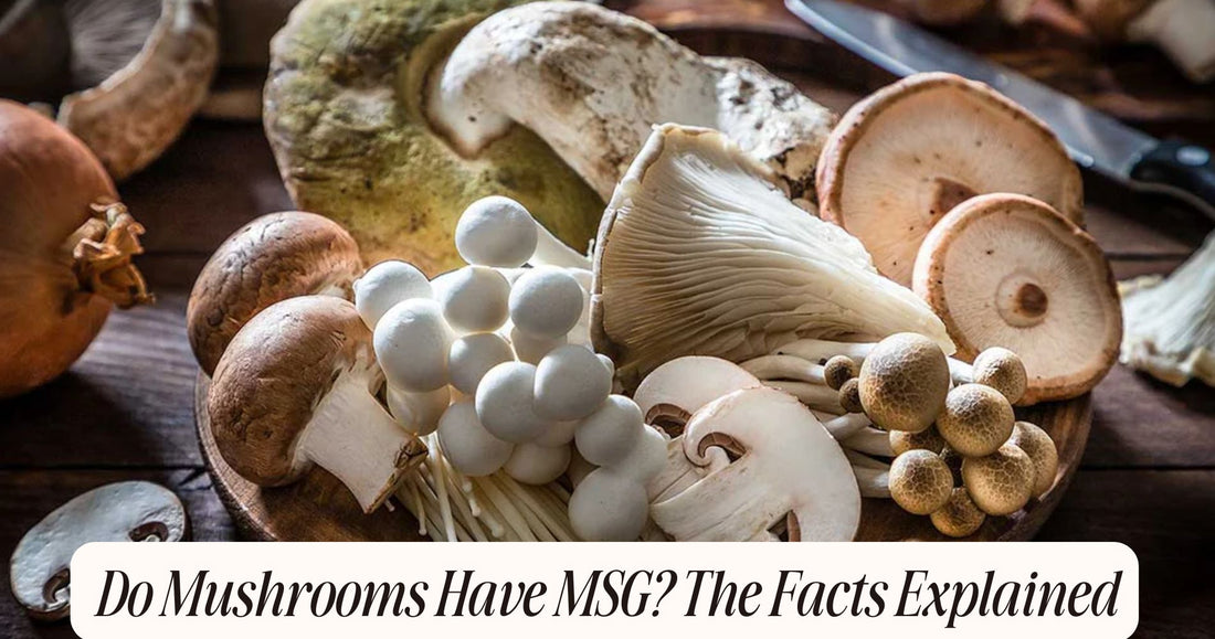 do mushrooms have msg