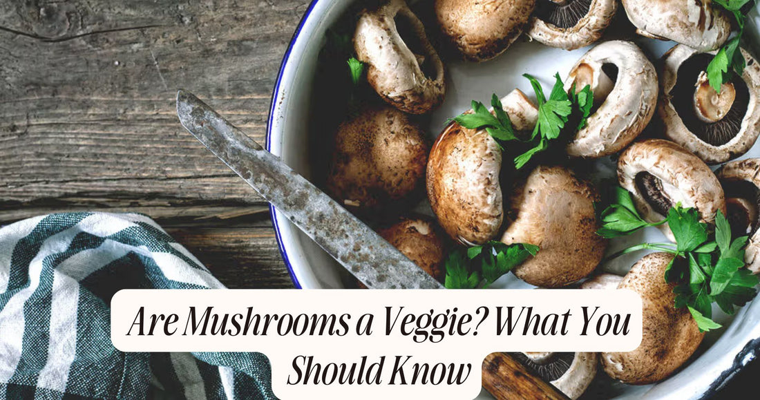 are mushrooms a veggie