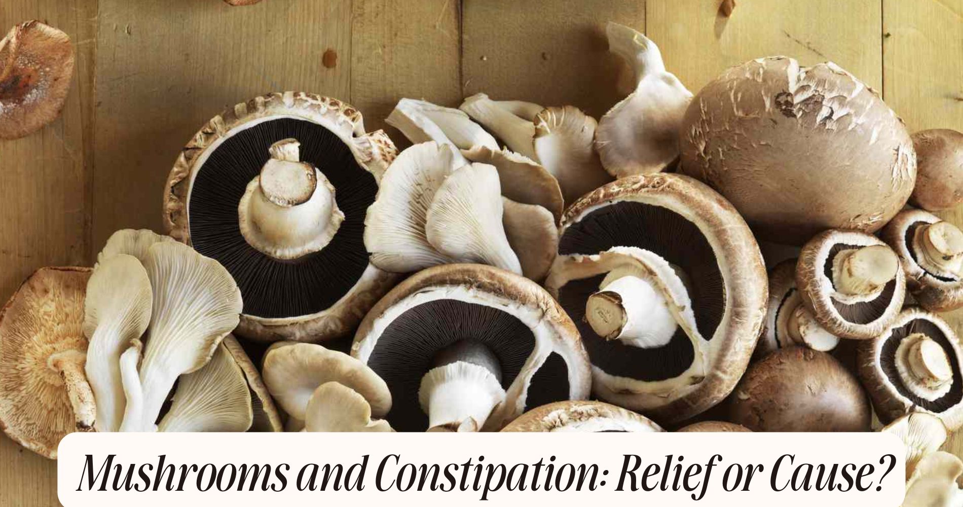 mushrooms and constipation