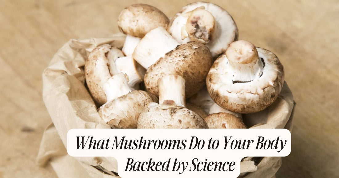 what mushrooms do to your body