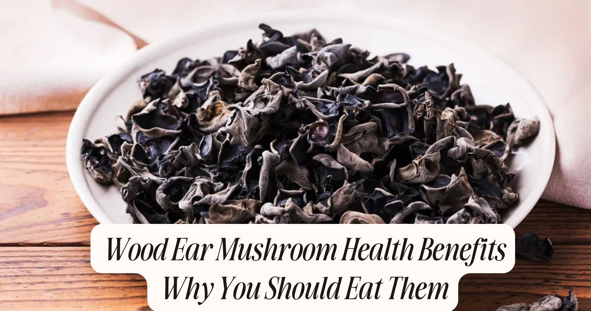 wood ear mushroom health benefits