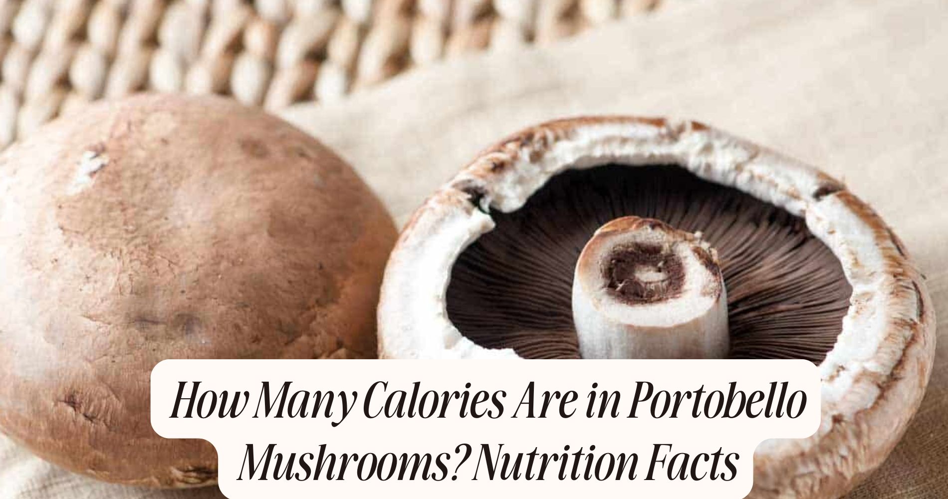 how many calories are in portobello mushrooms