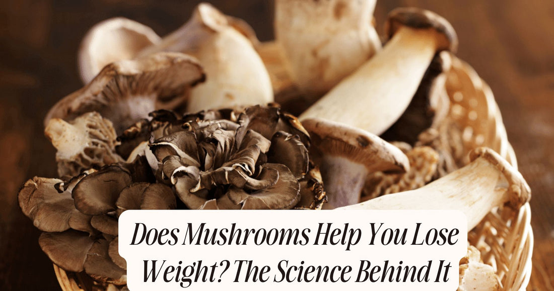 does mushrooms help you lose weight