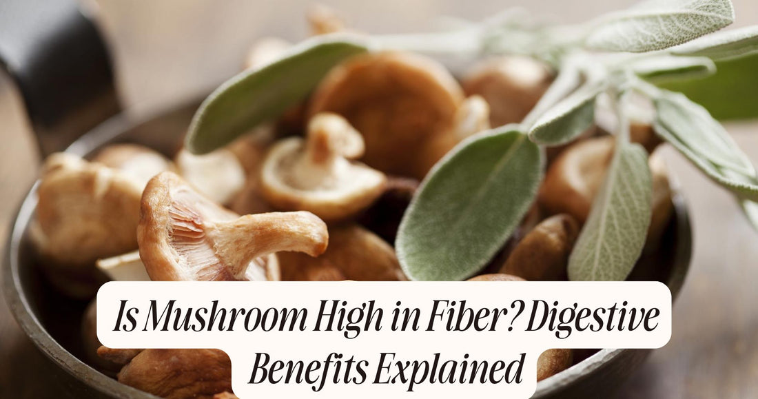 is mushroom high in fiber