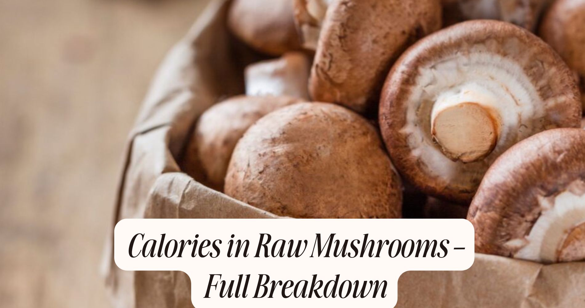 calories in raw mushrooms