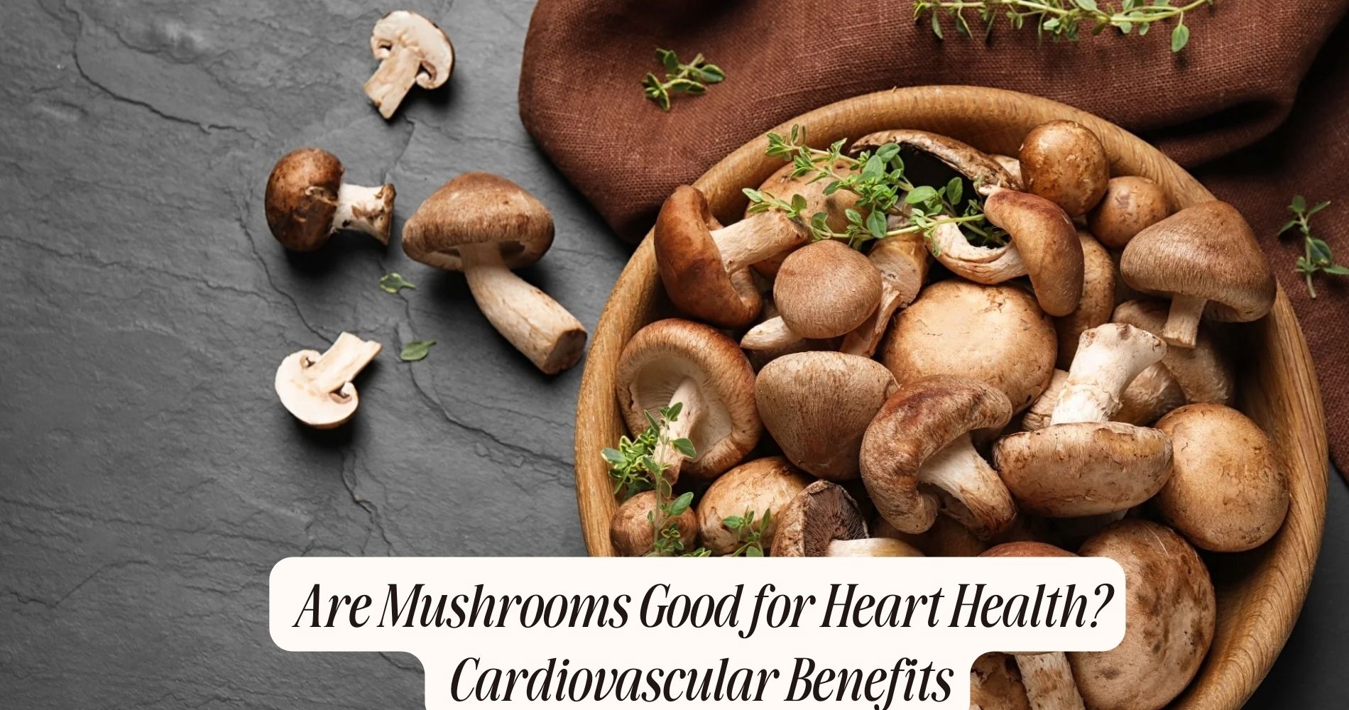 are mushrooms good for heart health