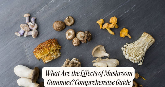 effects of mushroom gummies
