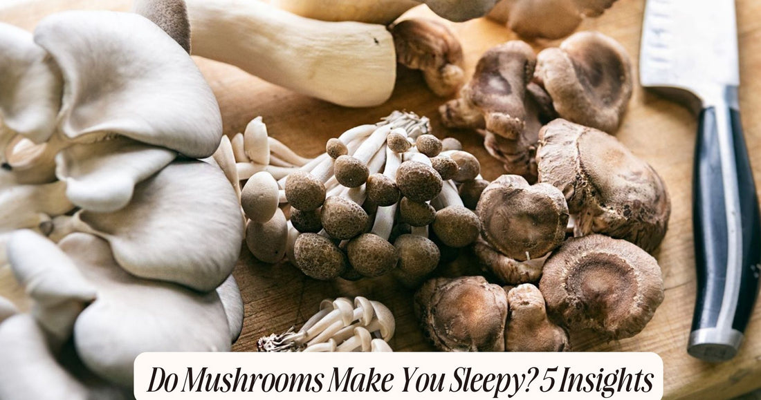 do mushrooms make you sleepy